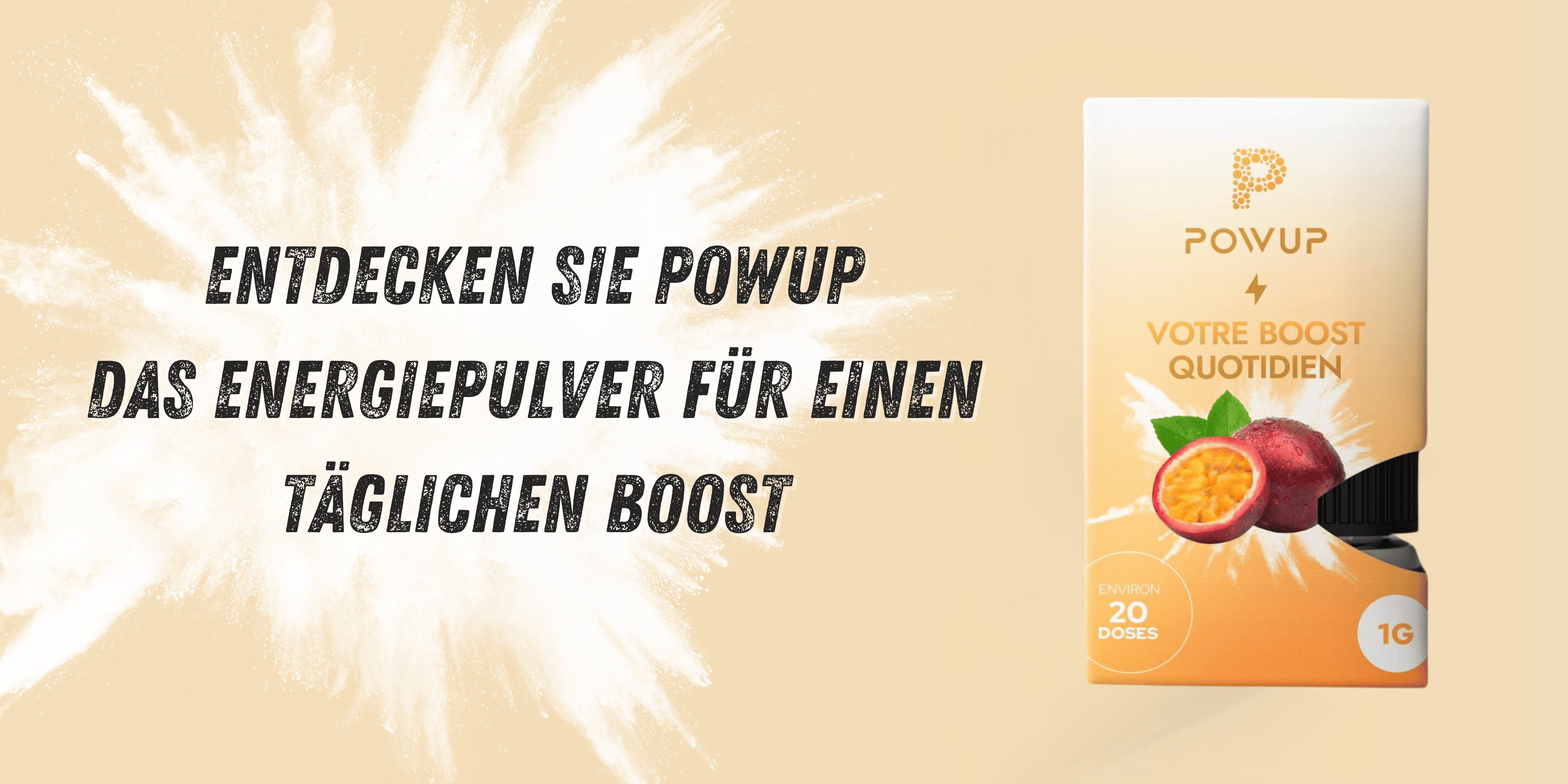 ENTDECKEN SIE POWUP DAS ENERGIEPULVER FÜR EINEN TÄGLICHEN BOOST